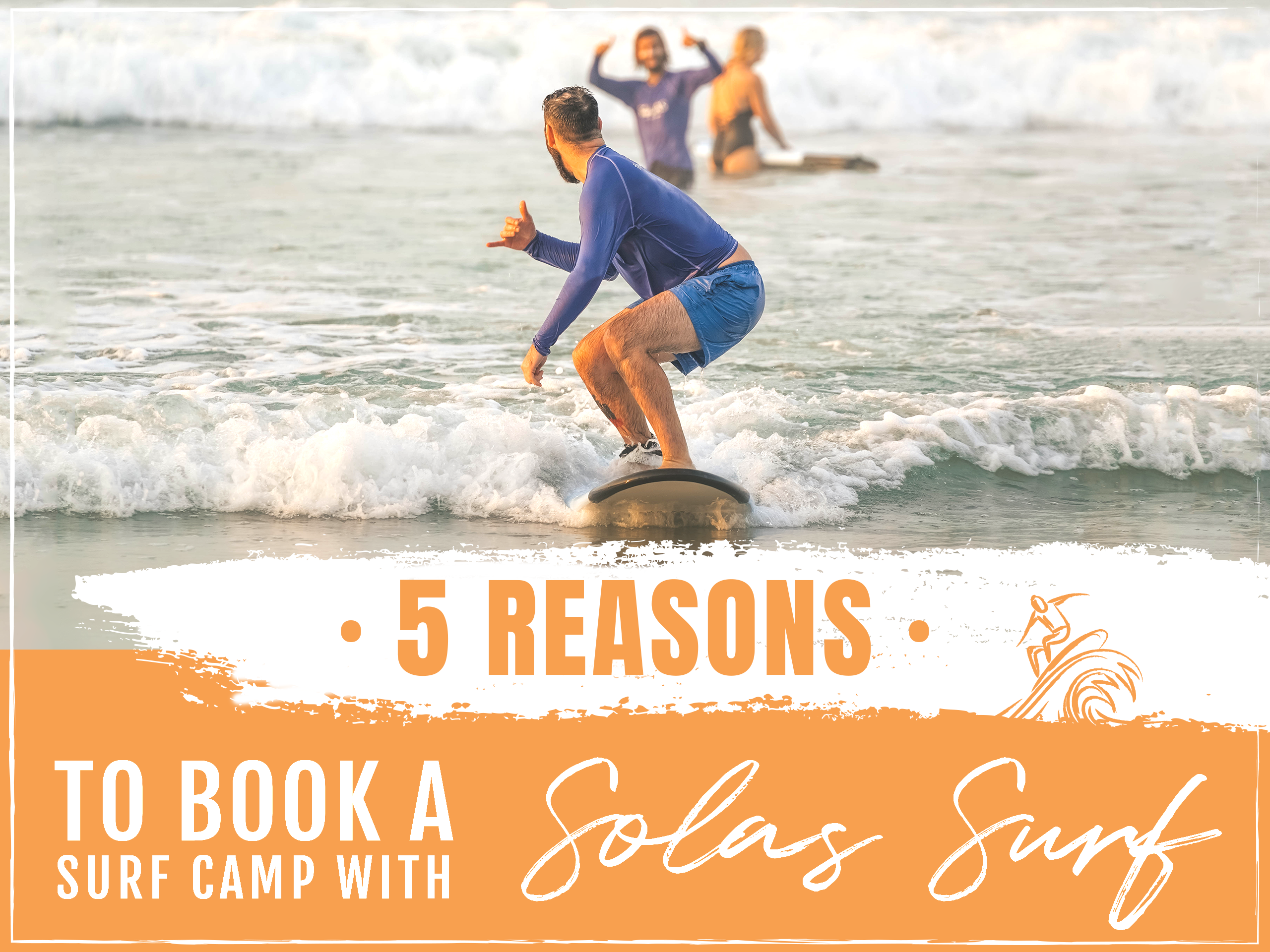5 Reasons to Book a Surf Camp with Solas Surf